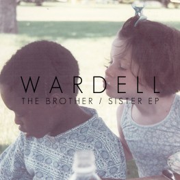 Wardell-The-Brother-Sister-EP